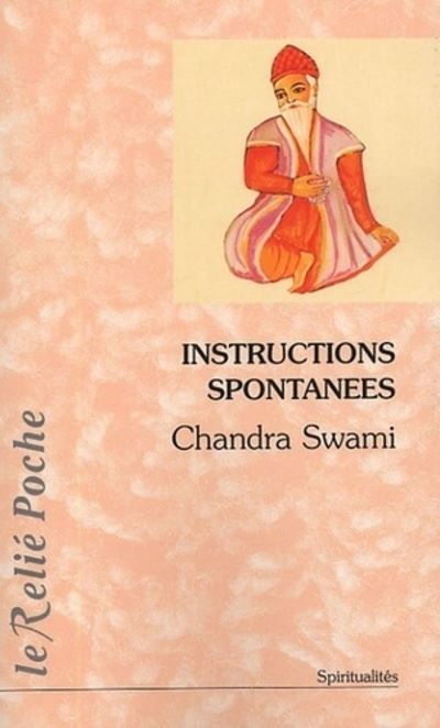 Instructions spontanées - Chandra Swami - Du Relie Eds - Poche - Essai