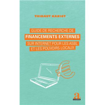 Guide de recherche de financements externes sur internet pour les asbl et les pouvoirs locaux