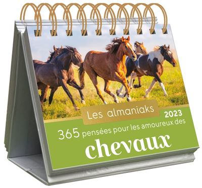Almaniak 365 pensées pour les amoureux des chevaux 2023 - calendrier 1 photo par jour