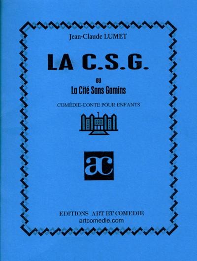 La CSG ou la cité sans gamins