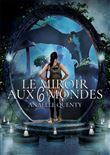Le Miroir aux 6 Mondes