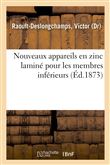 Nouveaux appareils en zinc laminé pour les membres inférieurs