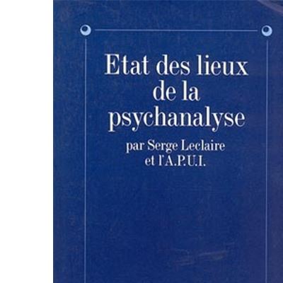 État des lieux de la psychanalyse - Serge Leclaire - (donnée non spécifiée)