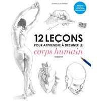 12 leçons pour apprendre à dessiner le corps humain