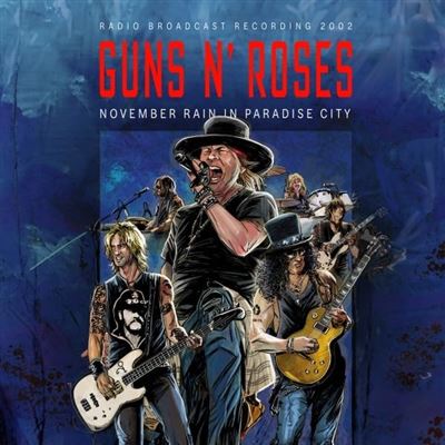 November Rain In Paradise City Radio Broadcast Recordings 2002