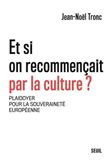 Et si on recommençait par la culture ?