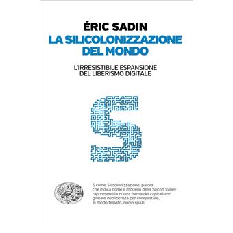 La silicolonizzazione del mondo - 1