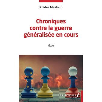 Chroniques contre la guerre généralisée en cours