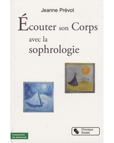 Écouter son corps avec la sophrologie - Jeanne Prévot - Poche