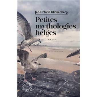 Petites Mythologies Belges Poche Jean Marie Klinkenberg Livre Tous Les Livres A La Fnac