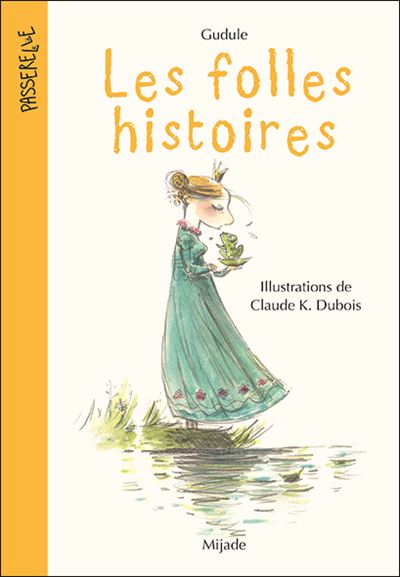 Les folles histoires