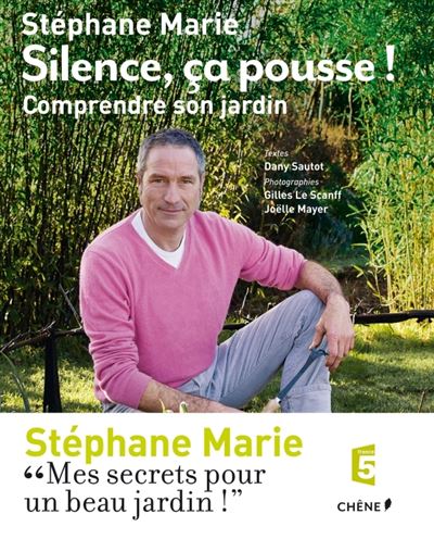 Silence ça pousse Silence ça pousse Comprendre son jardin Stéphane Marie relié Livre