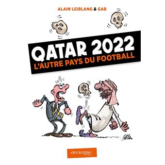 Qatar 2022 l'autre pays du football