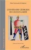 L'Itinéraire Géorgien de l'avant-garde