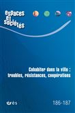 Espaces & sociétés 186-187 : Cohabiter dans la ville : troubles, résistances, coopérations