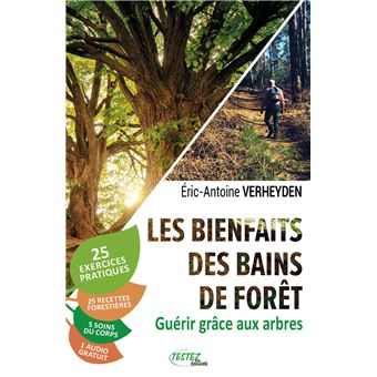 Les bienfaits des bains de forêt - Guérir grâce aux arbres