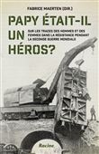 Papy était-il un héros ?