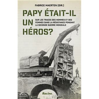 Papy était-il un héros ?
