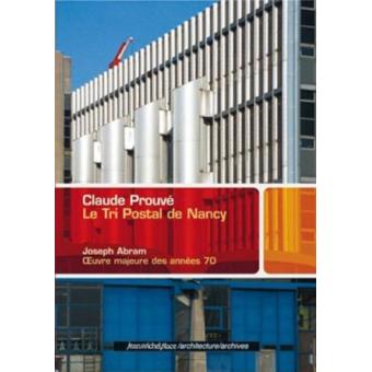 Claude Prouvé, le tri postal de Nancy - 1