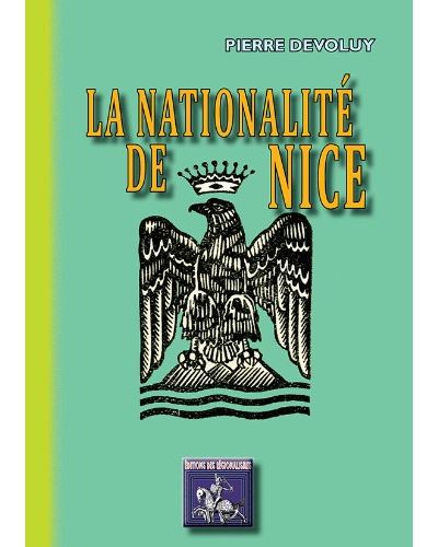 La nationalite de nice - Pierre Dévoluy - broché