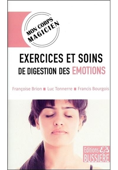 Exercices et soins de digestion des émotions - Mon corps magicien