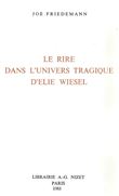 Le Rire dans l'univers tragique d'Élie Wiesel