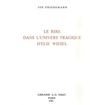 Le Rire dans l'univers tragique d'Élie Wiesel