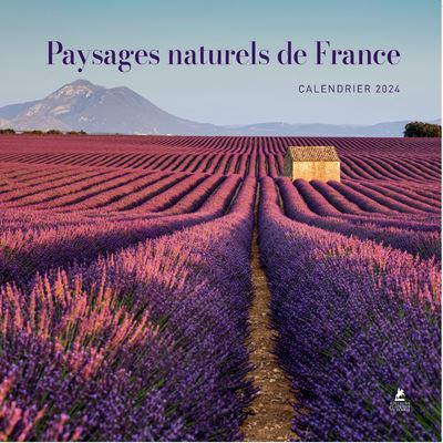 CALENDRIER PAYSAGES NATURELS DE France 2024 - cartonné - Collectif