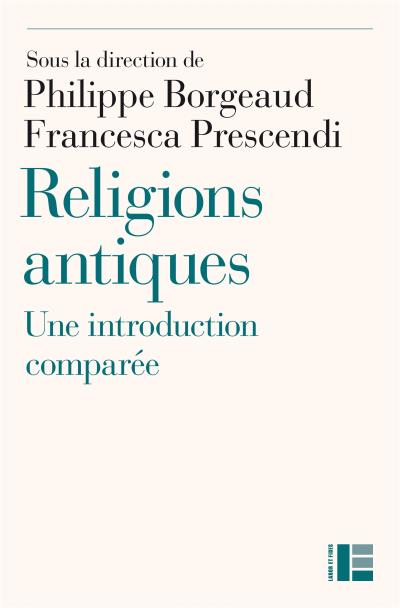 Religions antiques, une introduction comparée