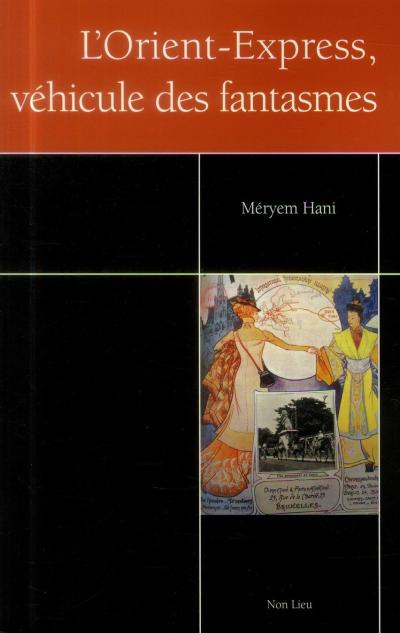 L'Orient-Express, véhicule des fantasmes