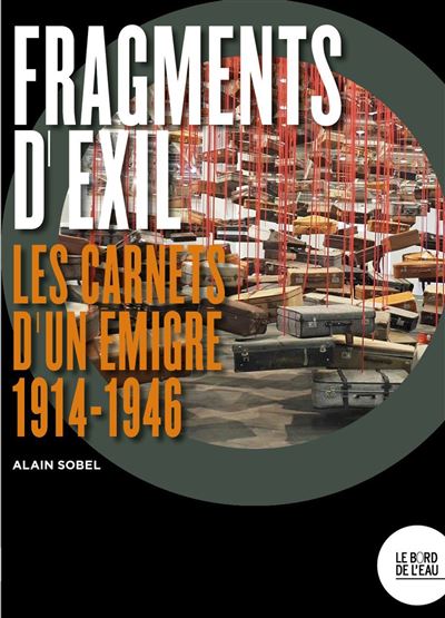 Fragments d'exil les carnets d'un emigre 1914-1946