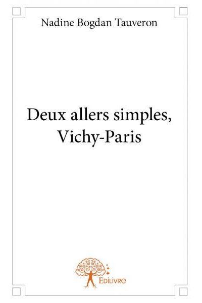 Deux allers simples, Vichy-Paris