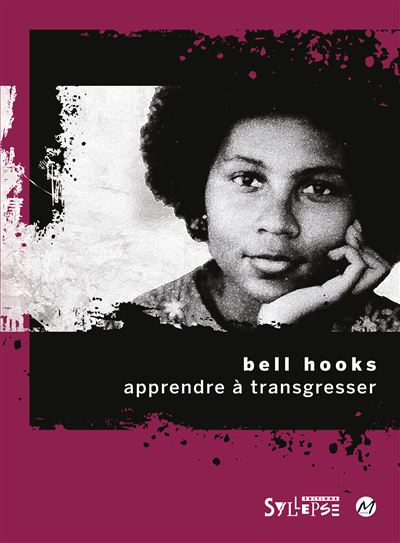 Apprendre à transgresser L'éducation comme pratique de la liberté