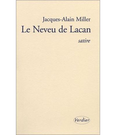 Le neveu de Lacan - Jacques-Alain Miller - broché