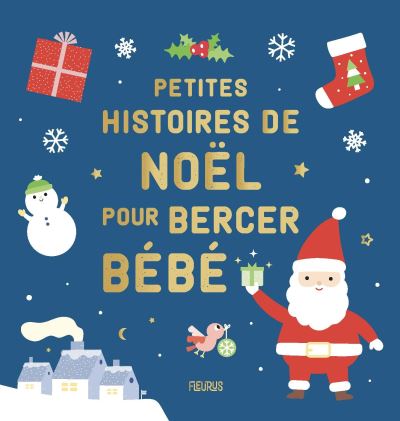 Petites Histoires De Noel Pour Bercer Bebe Cartonne Collectif Collectif Achat Livre Fnac Petites Histoires De Noel Pour Bercer Bebe Cartonne Collectif Collectif Achat Livre Fnac