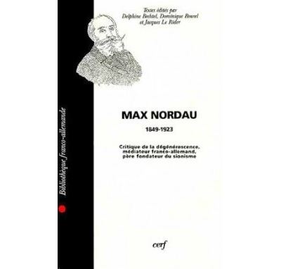Max Nordau 1849-1923 - Delphine Bechtel - (donnée non spécifiée)