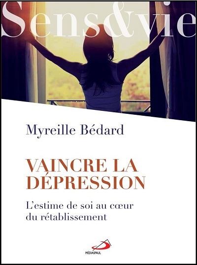 Vaincre la depression - Myreille Bédard - broché