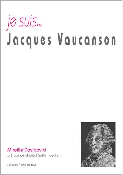 Je suis... Jacques Vaucanson