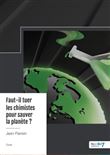 Faut-il tuer les chimistes pour sauver la planète ?