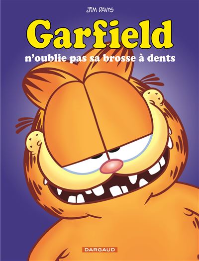 Garfield - Garfield n'oublie pas sa brosse à dents - Jim Davis - cartonné