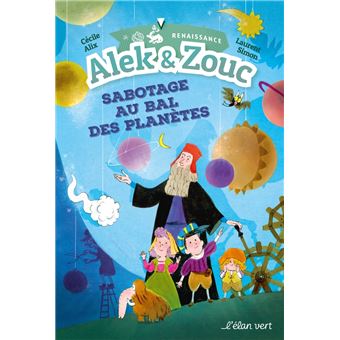 Alek & Zouc Sabotage au bal des planètes
