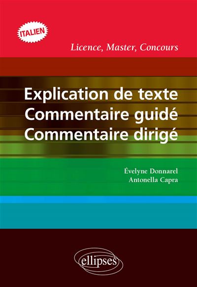 Explication de texte, commentaire guidé, commentaire dirigé. Licence, Master, Concours. ITALIEN