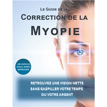 Le guide de la correction de la myopie