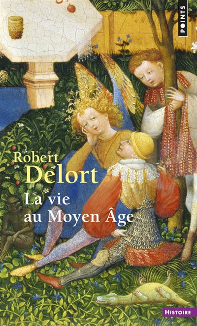 La Vie au Moyen Âge - Robert Delort - Poche