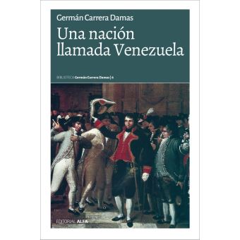 Una nación llamada Venezuela - 1