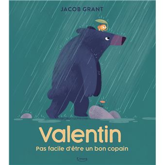 Valentin, pas facile d'être un bon copain