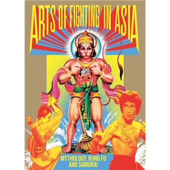 Arts of fighting in asia. mythology, kung fu et samourai - gb
