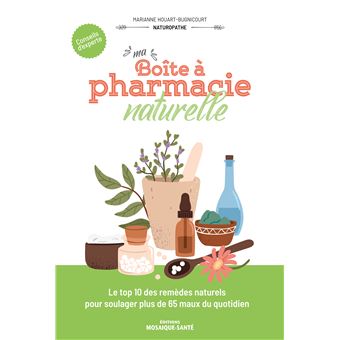 Ma boîte à pharmacie naturelle