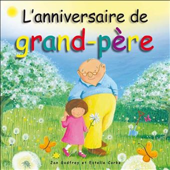 Anniversaire De Grand Pere L Broche Estelle Corke Janice Mary Godfrey Achat Livre Fnac