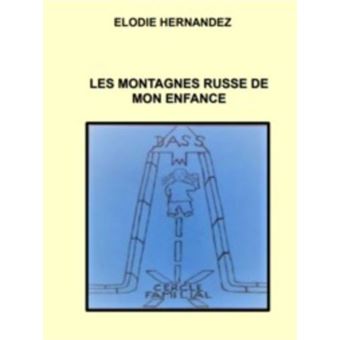 Les montagnes russe de mon enfance